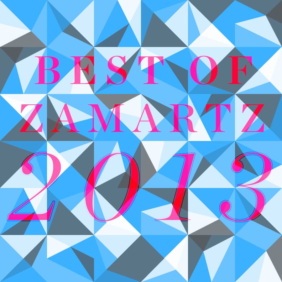 ‘@ZAMARTZ BEST posts of #2013